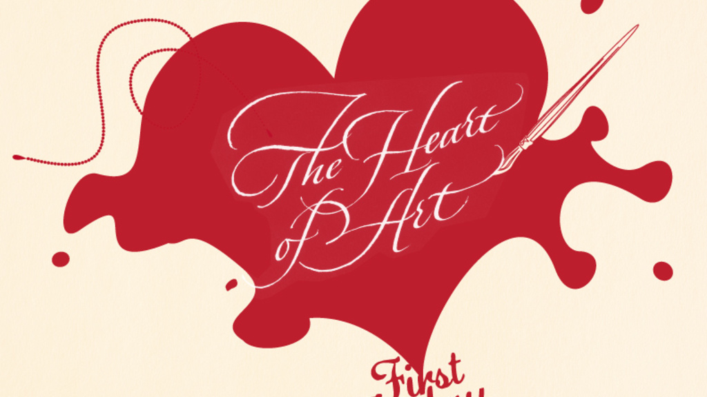 A drawing of a valentine heart with splashy outlines and the words "The Heart of Art, First Friday"