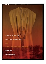 Still House in the Desert: An Eco-Contemplation