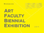 A poster with the words Art Faculty Biennial Exhibition 