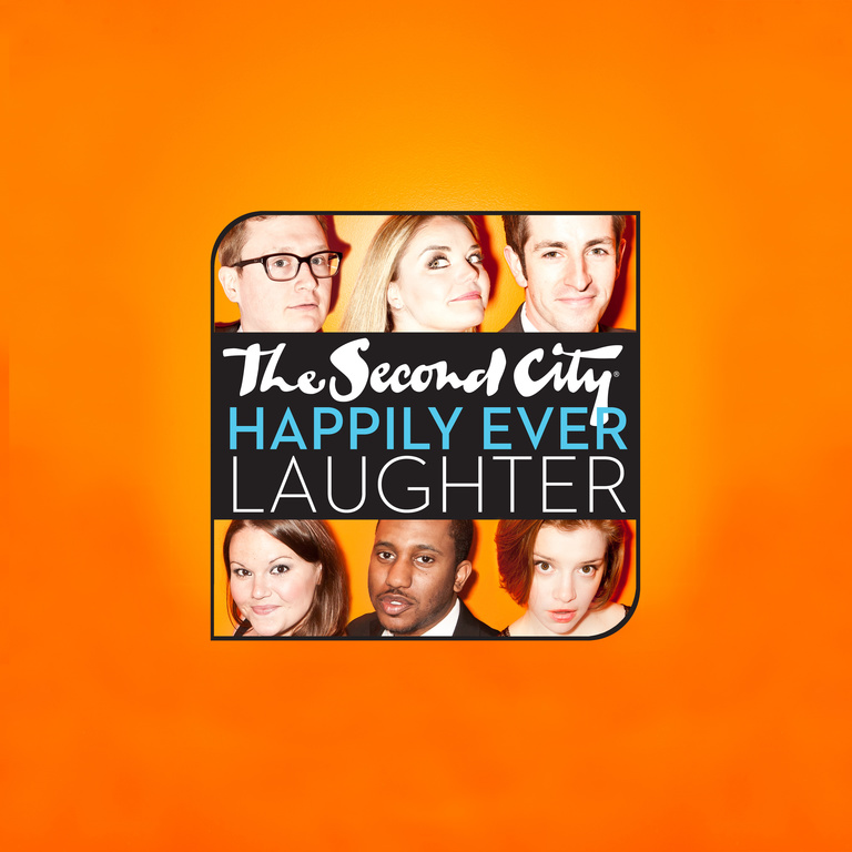 The Second City Happily Ever Laughter Show